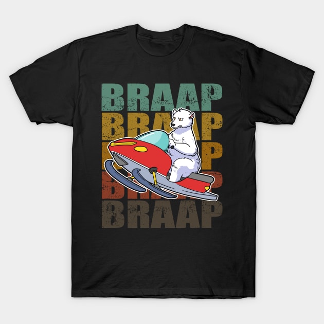 Braap Snowmobile Funny Snowmobile Gift T-Shirt by CatRobot